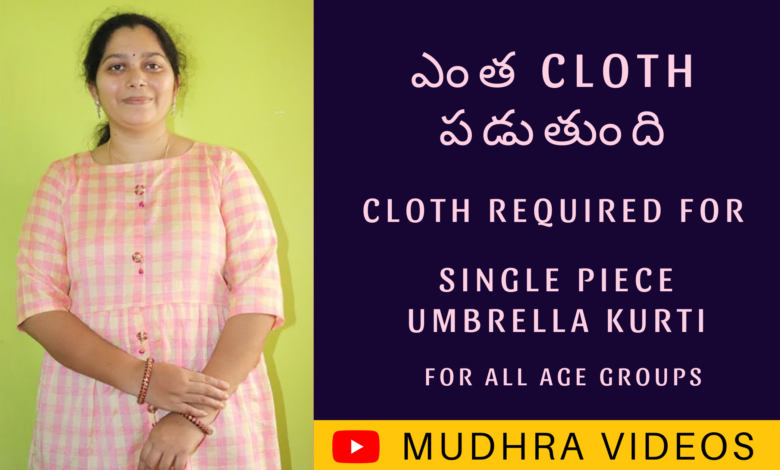 Cloth reqiured for Single Piece Umbrella Kurti all age groups , mudhra videos