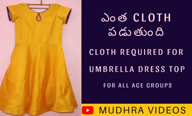 Cloth reqiured for Umbrella Dress Top all age groups , mudhra videos